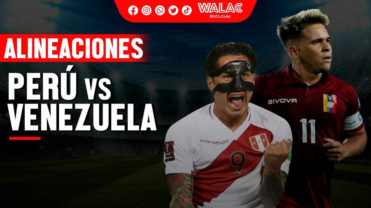 Alineaciones Perú Vs Venezuela Eliminatorias Al Mundial 2026