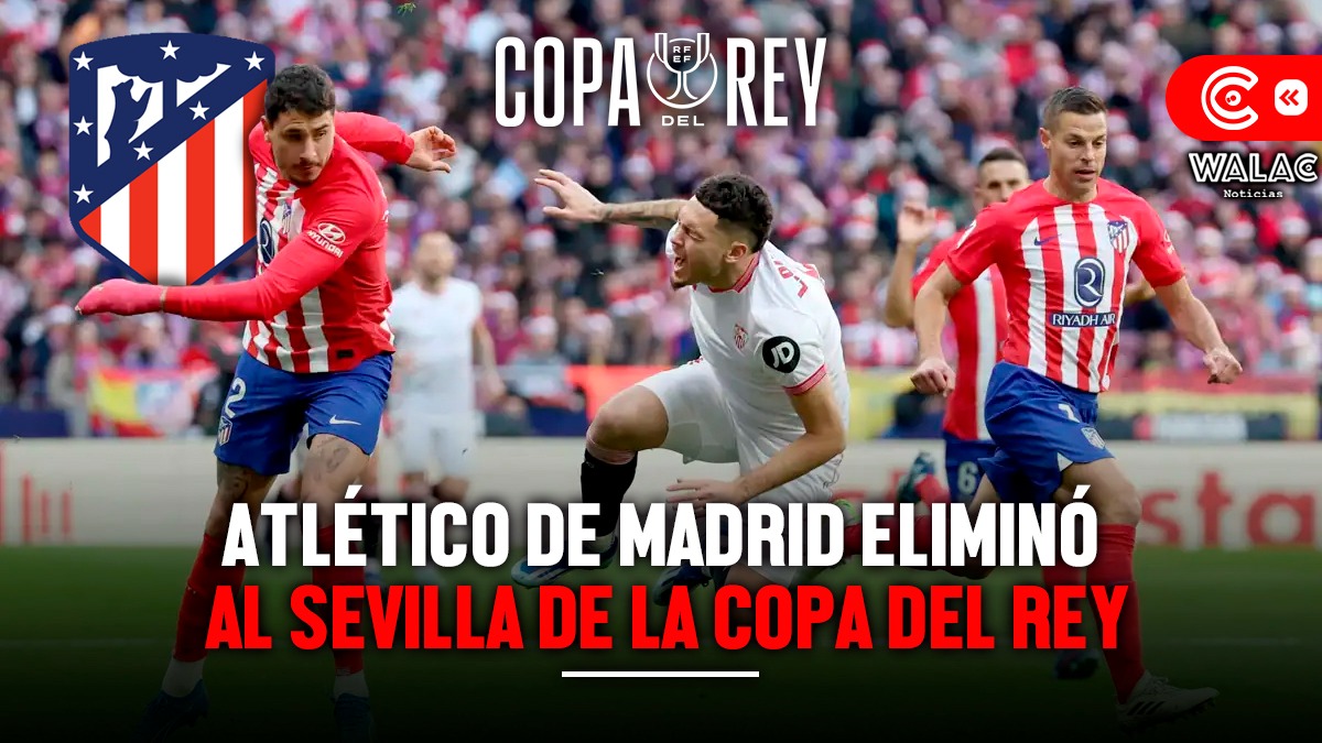 Atlético de Madrid eliminó al Sevilla de la Copa del Rey