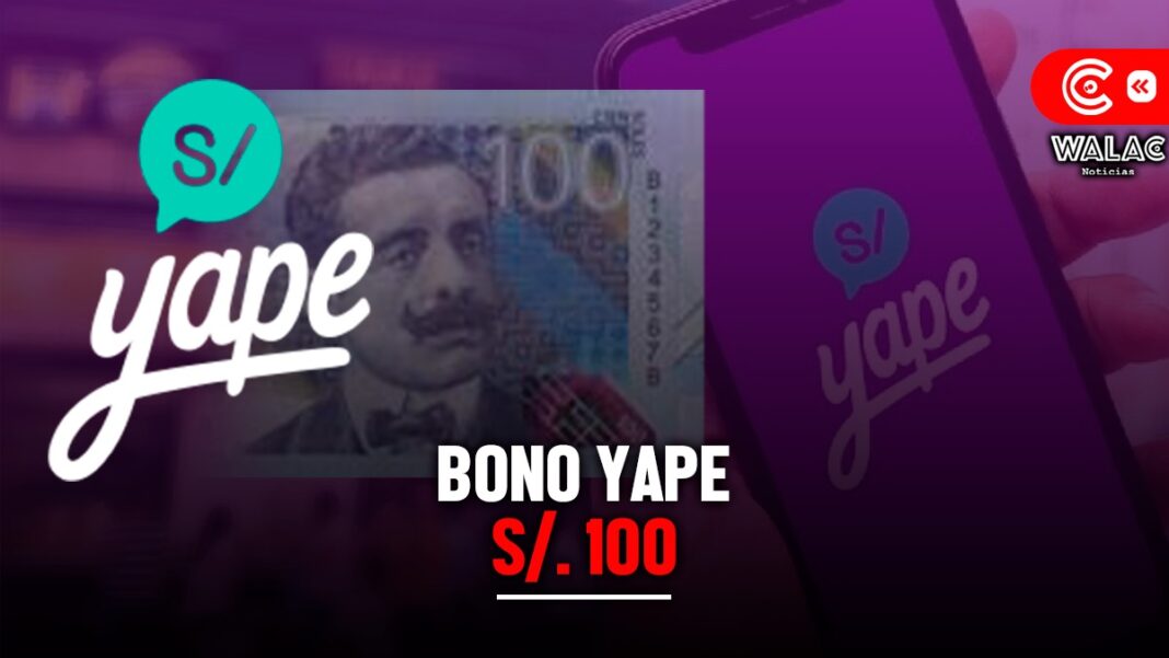 Bono Yape 100 soles 2024: ¿cómo reclamarlo?
