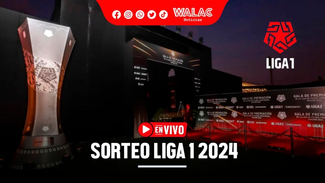 EN VIVO Sorteo Liga 1 2024 FIXTURE, horarios y LINK dónde ver alianza