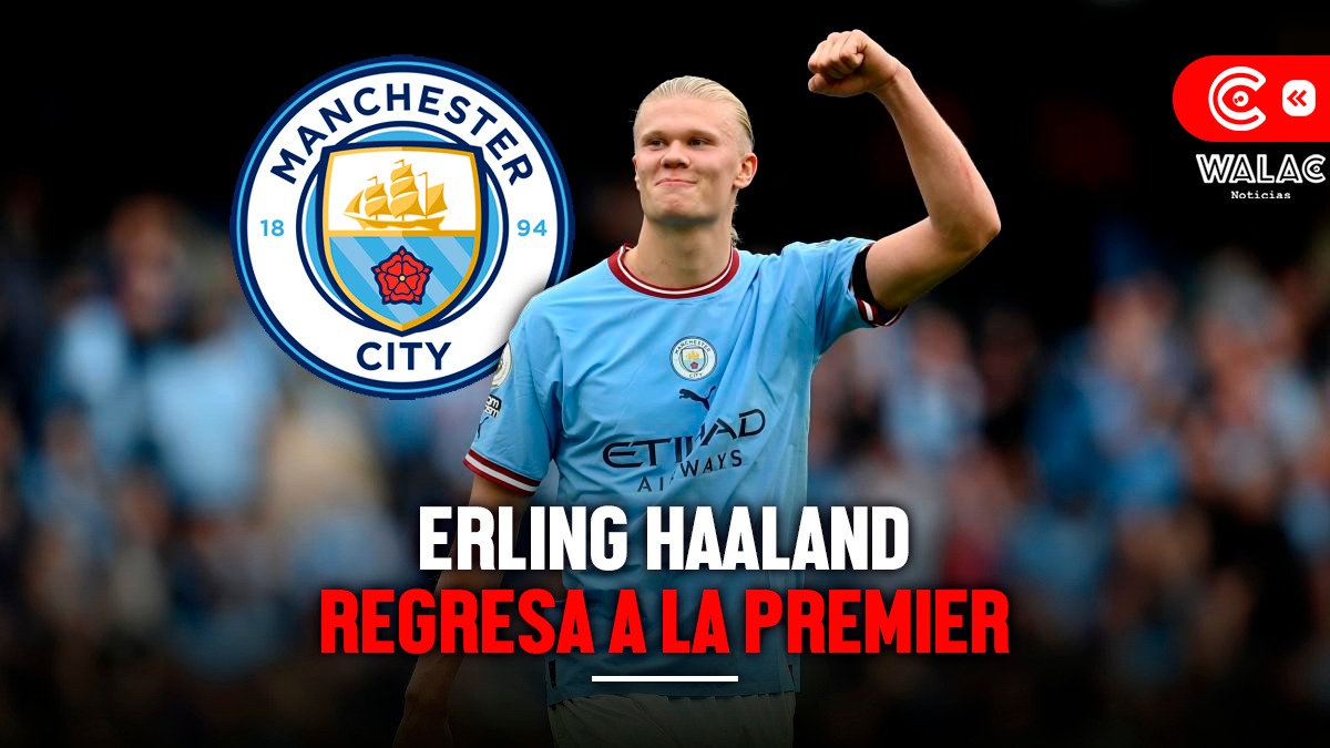 Erling Haaland Regresa a la Premier esto dijo Guardiola