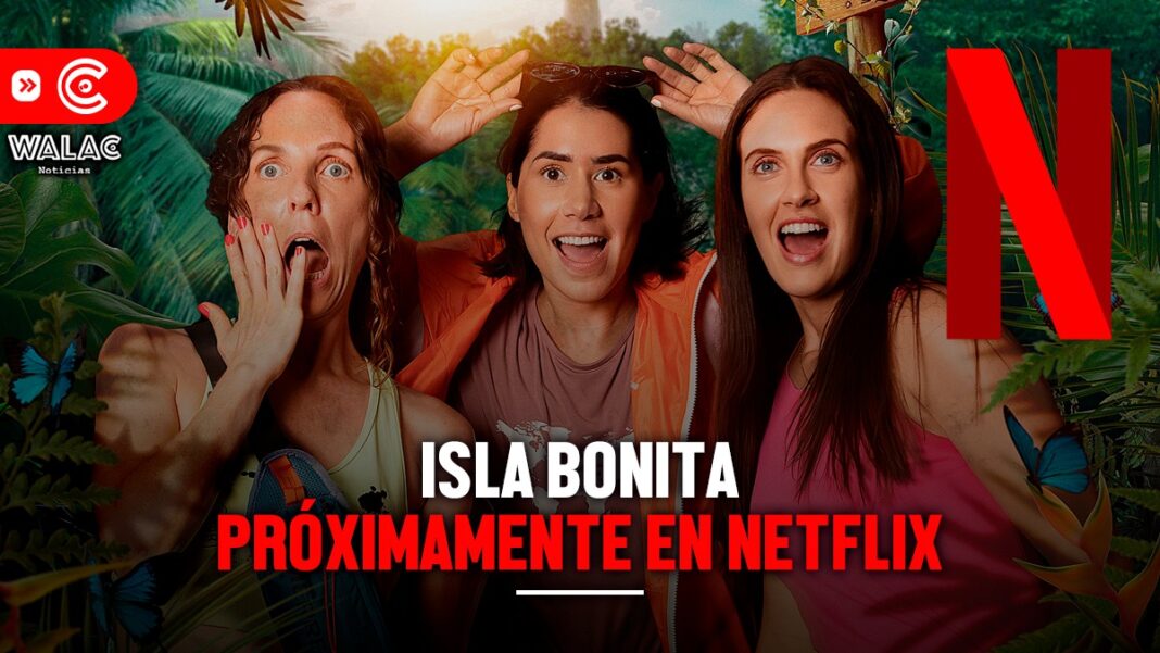 Isla Bonita en Netflix película peruana se estrenaría en febrero