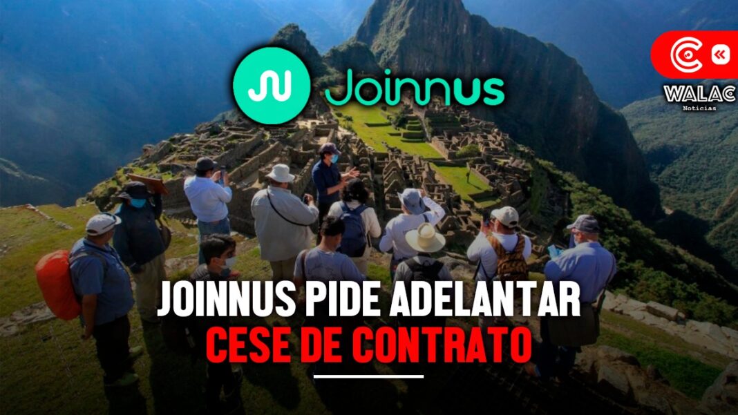 Joinnus pide adelantar cese de contrato niegan la privatización de entradas a Machu Picchu