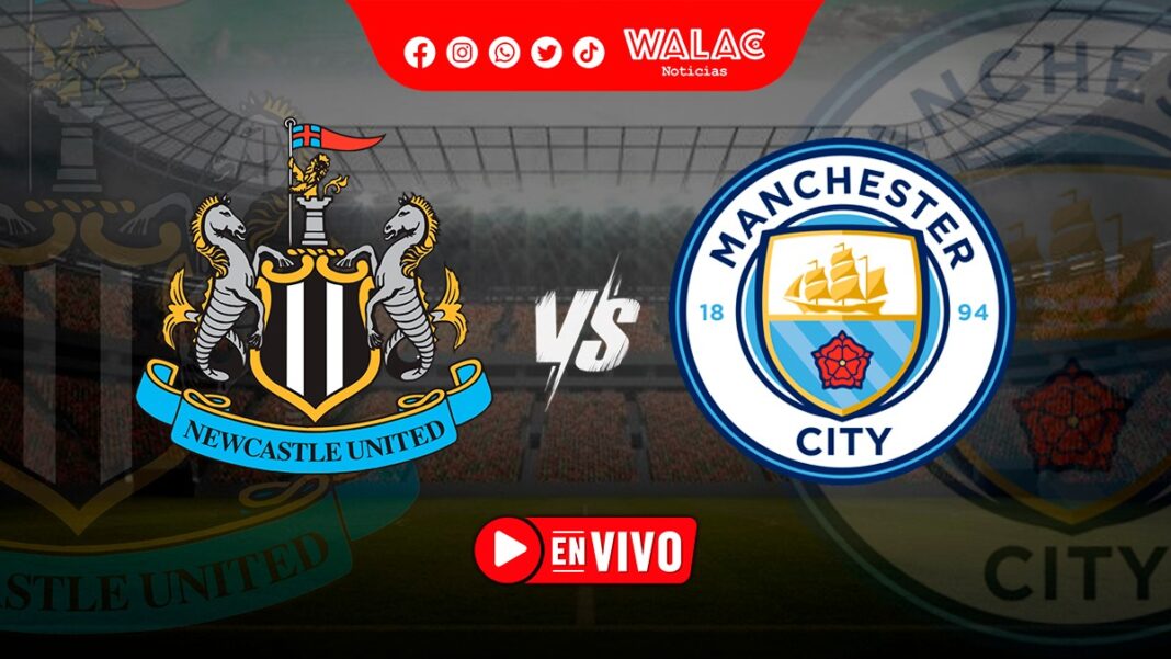 Newcastle United y Manchester City EN VIVO fecha, hora y alineaciones