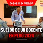 Sueldo de un docente en Perú 2024 conoce cuánto ganan este año los profesores, según el Minedu