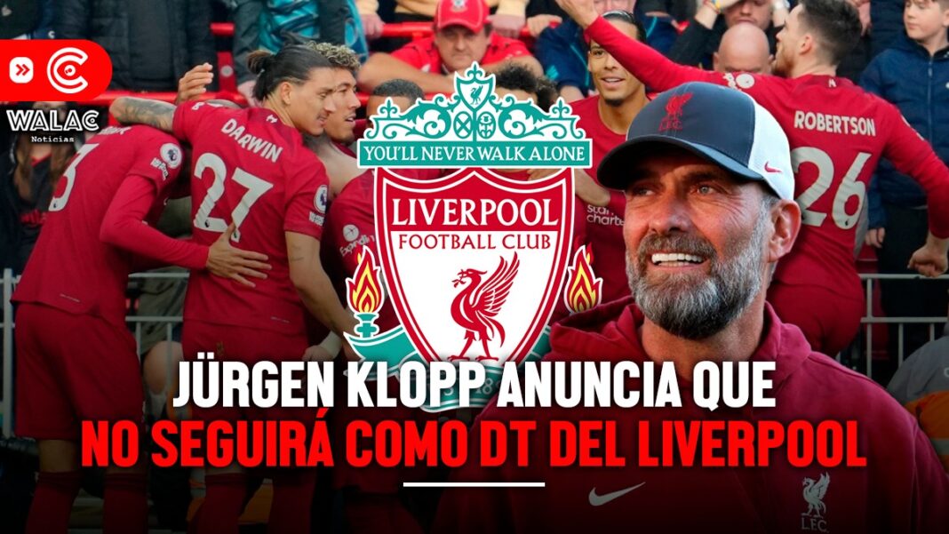 Jürgen Klopp anuncia que no seguirá como DT del Liverpool