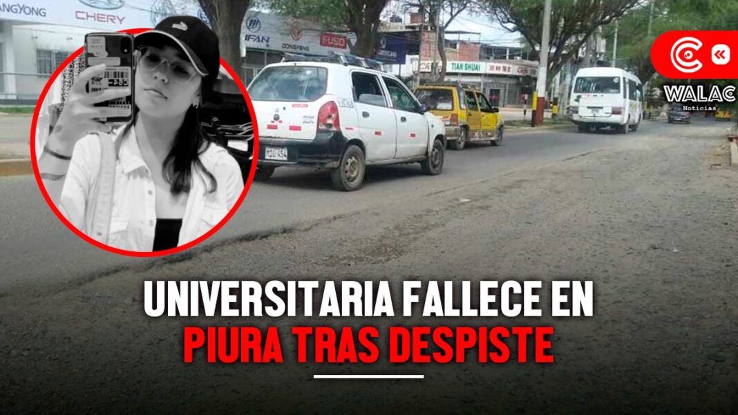 Universitaria fallece en Piura tras despiste desconocidos le robaron la cartera