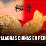 Palabras Chinas en Perú: conoce cuáles son