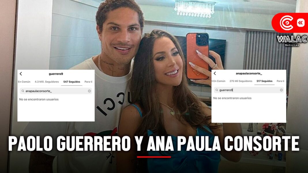 Paolo Guerrero y Ana Paula Consorte se dejaron de seguir en pleno San Valentín