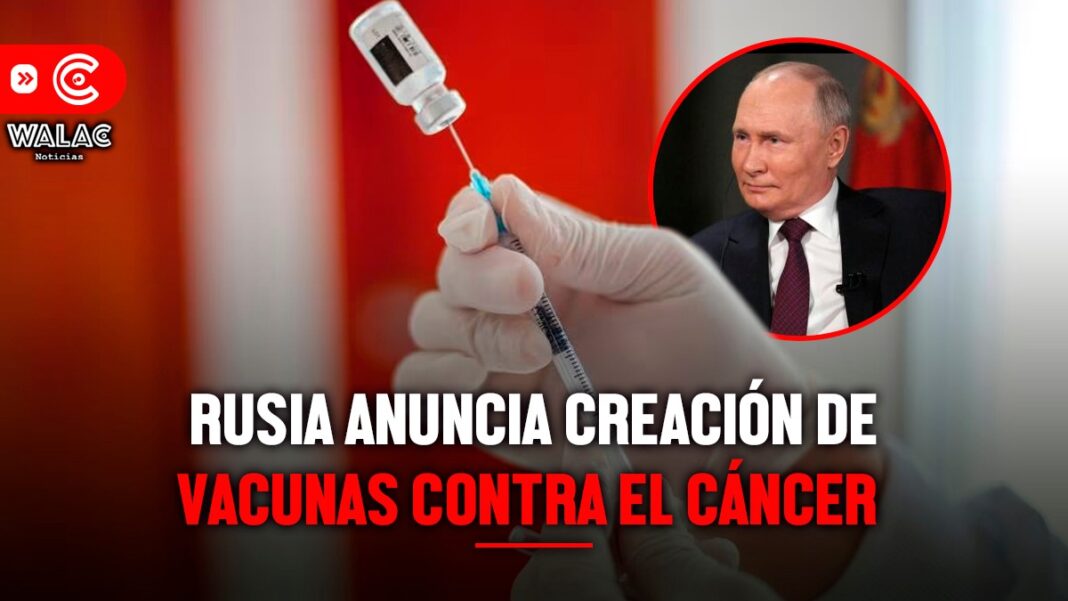 Vacunas contra el cáncer Vladímir Putin informó que científicos están a un paso de crearlas