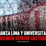 Alianza Lima y Universitario castigados: jugarán sus próximos partidos sin su hinchada popular