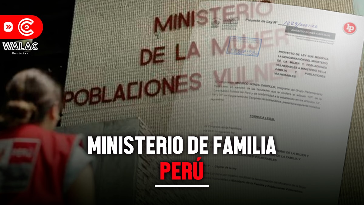 Ministerio de la Familia Perú: conoce a qué ministerio le cambiarían el nombre