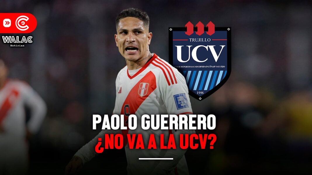 ¿Paolo Guerrero NO VA a la UCV Este equipo podría ficharlo