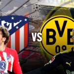 Atlético de Madrid vs Borussia Dortmund EN VIVO: cuándo, dónde y a qué hora ver el partido de los cuartos de final de la Champions League