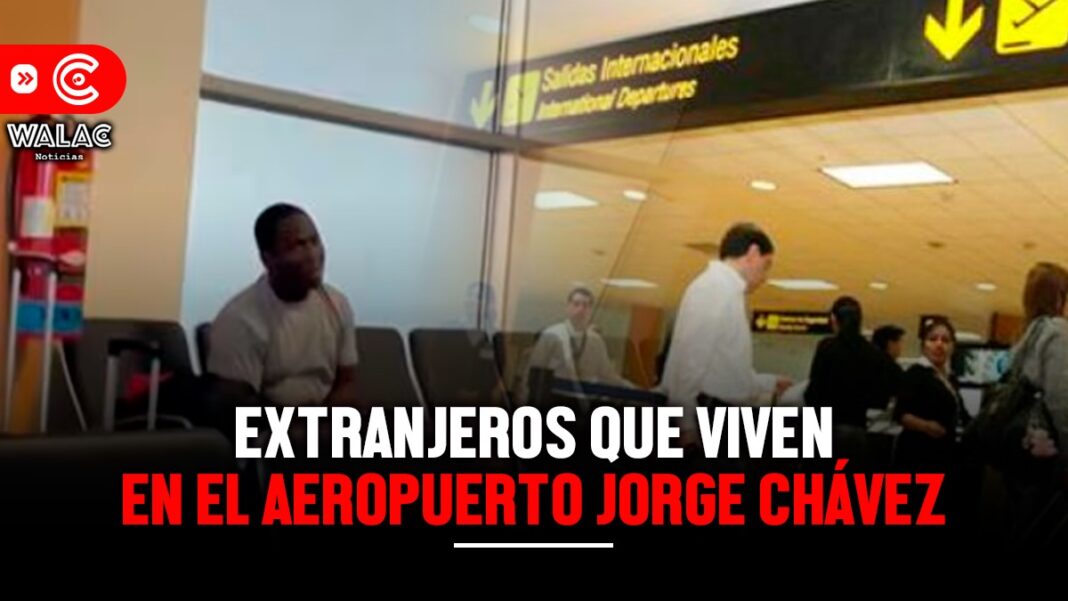 Extranjeros viven en el aeropuerto Jorge Chávez estas son sus historias