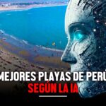Inteligencia artificial hizo una lista de las mejores playas en Perú