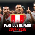 Partidos de Perú 2024 y 2025 ¿a quienes se enfrentará la blanquiroja