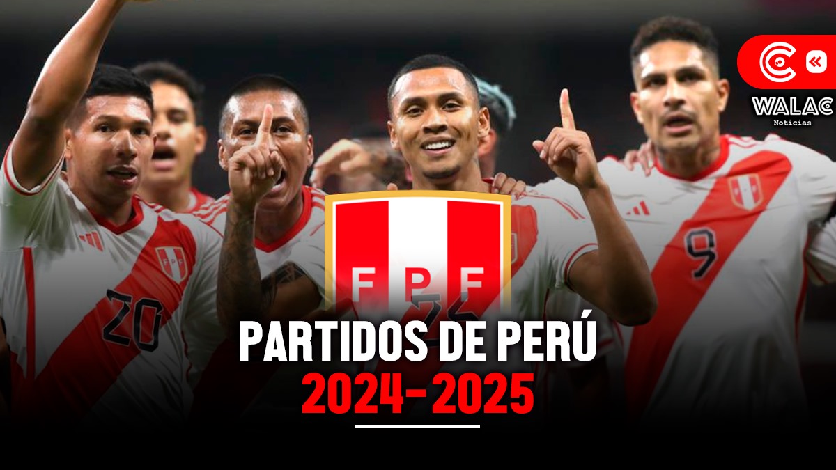 Partidos de Perú 2024 y 2025 ¿a quiénes se enfrentará la blanquirroja