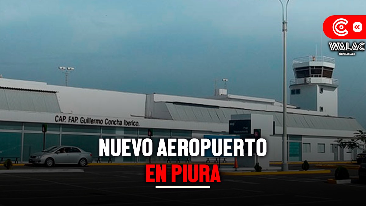 Piura, Cajamarca y Trujillo tendrían nuevo aeropuerto en 2028 con millonaria inversión