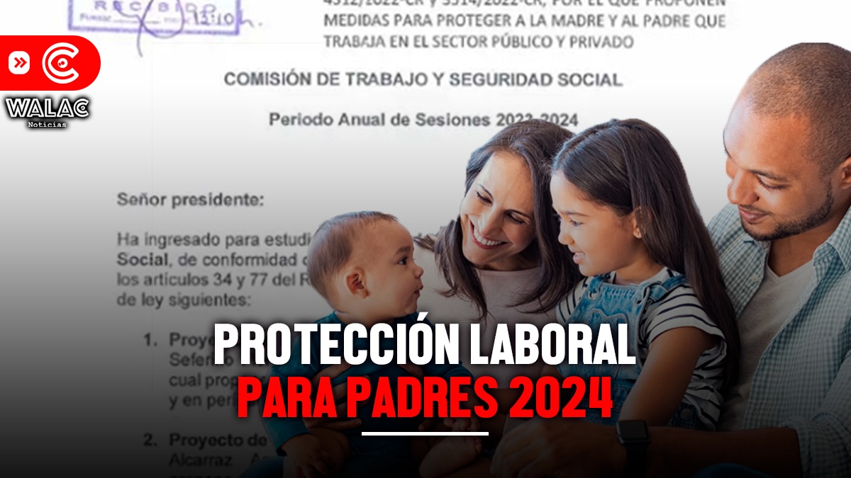 Protección laboral para padres 2024 no podrán ser despedidos durante el primer año después del nacimiento de su hijo