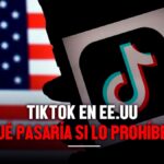 TikTok en EE.UU ¿qué pasaría si lo prohíben y afectaría a la comunidad latina