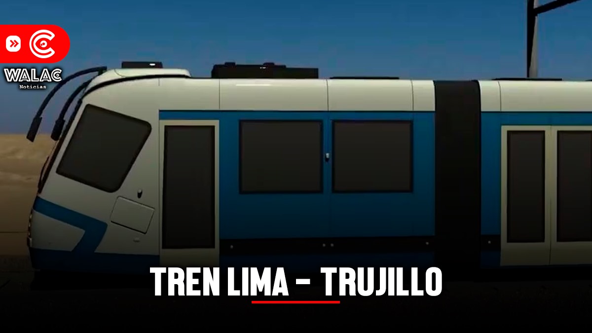 Tren Lima a Trujillo: ¿en cuánto va la obra y quiénes serán beneficiados?
