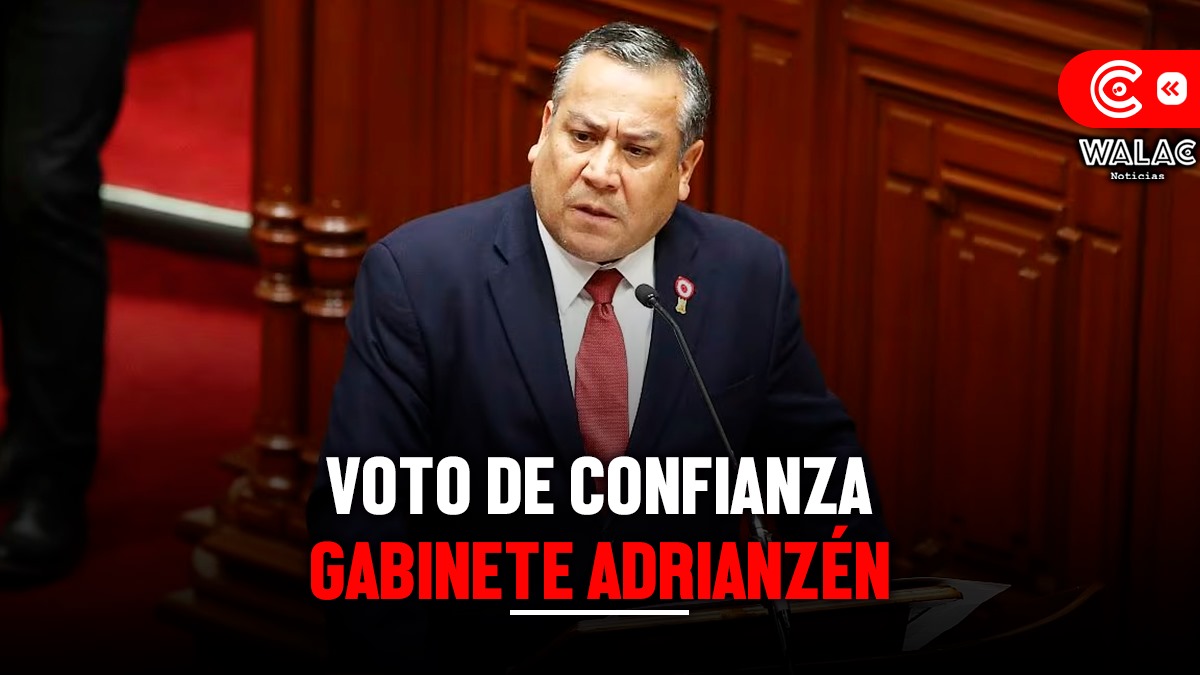 Voto de confianza para el Gabinete Adrianzén