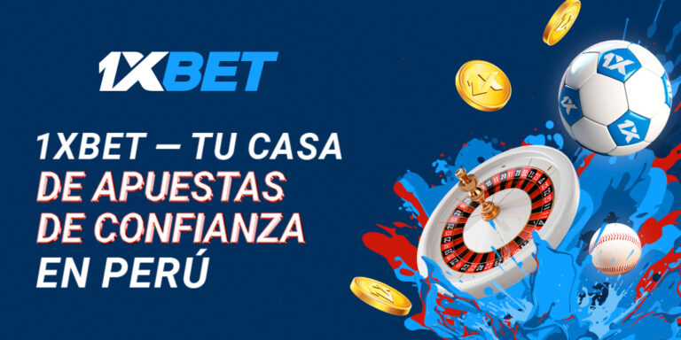 1xBet tu casa de apuestas de confianza en Perú