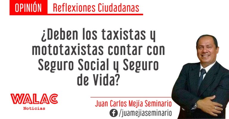 ¿Deben los taxistas y mototaxistas contar con Seguro Social y Seguro de Vida?