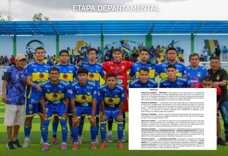 Club Olimpia de La Unión es excluido de la Copa Perú de Piura por actos de violencia